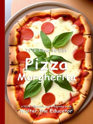 cover image of It's Time to Eat Pizza Margherita